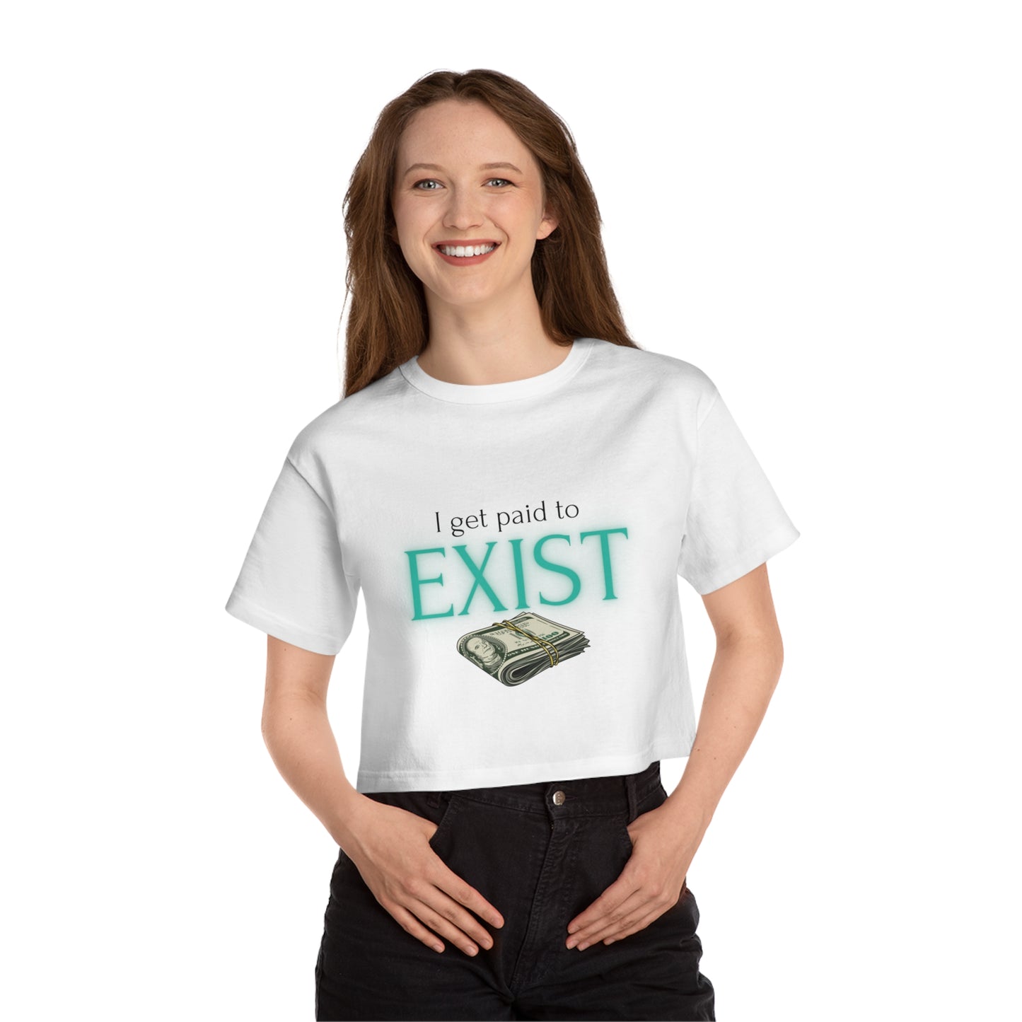 I Get Paid to Exist | Premium Women’s Cropped Enchanted Cotton T-shirt for Attracting Money