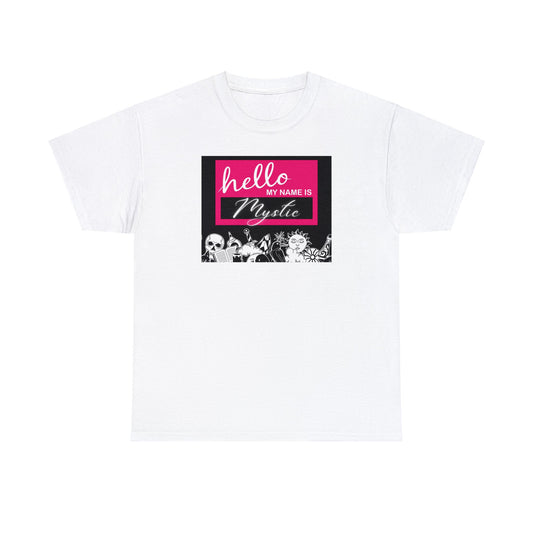 Hello, My Name Is Mystic | Premium Unisex Heavyweight Enchanted T-shirt for Inner Peace