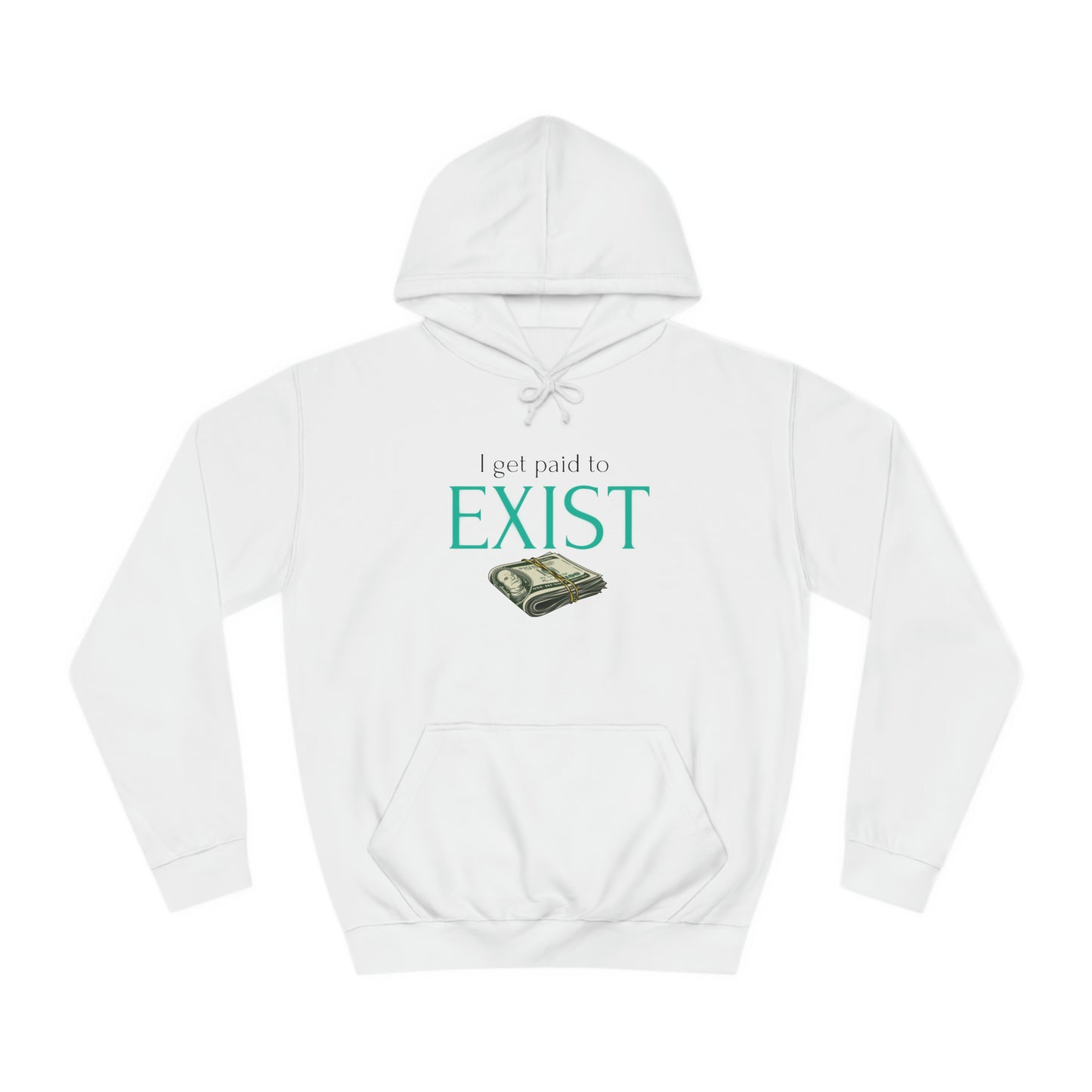 I Get Paid to Exist | Premium Unisex Enchanted Hoodie for Attracting Money